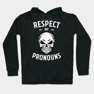 Respect My Pronouns, angry skull face Hoodie